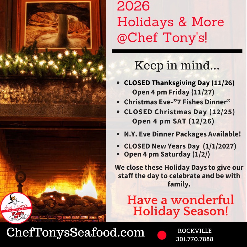 2026 Holidays at Chef Tony's: Closed Thanksgiving Day (Thu 11/26), open 4 pm Friday 11/27. Christmas Eve Feast of the Seven Fishes dinner. Closed Christmas Day (Fri 12/25), open 4 pm Saturday 12/26. New Year's Eve dinner packages available. Closed New Year's Day (Fri 1/1/2027), open 4 pm Saturday 1/2/2027. We close these holiday days so our staff can celebrate with family.